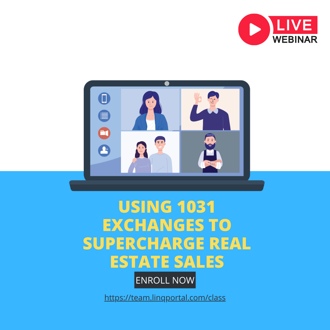 Using 1031 Exchanges to Supercharge Real Estate Sales
